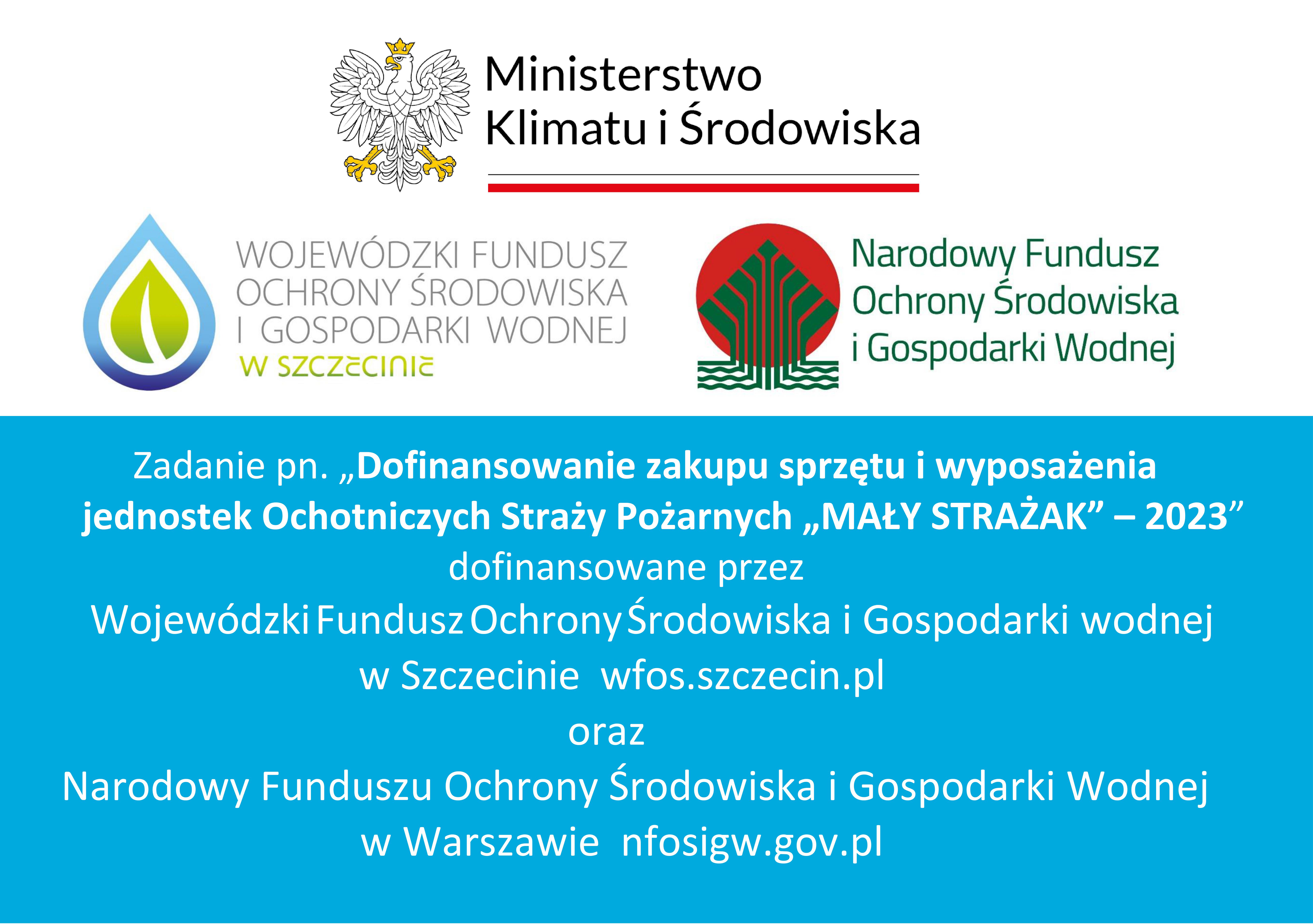 Dofinansowanie było możliwe z&nbsp;programu Mały Strażak z&nbsp;Wojew&oacute;dzkiego Funduszu Ochrony Środowiska i&nbsp;Gospodarki Wodnej w&nbsp;Szczecinie dzięki wsparciu w&nbsp;formie dotacji , w&nbsp;kwocie 25.000,00 zł.