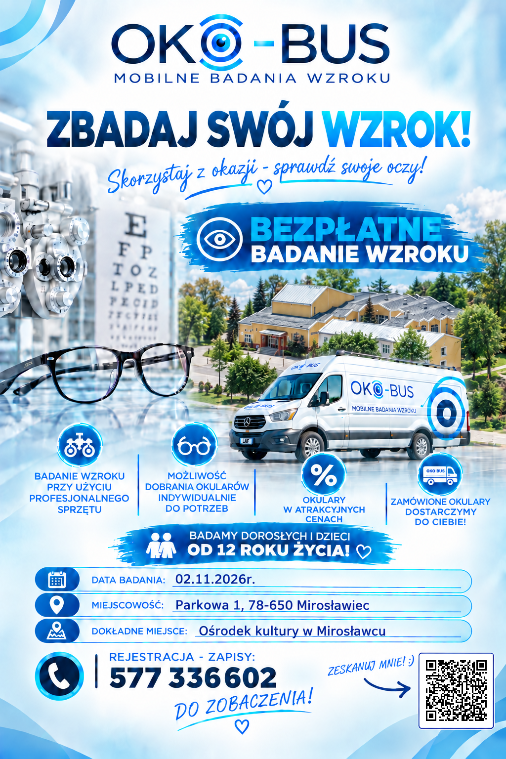 Plakat informujący o&nbsp;bezpłatnych badaniach wzroku mobilnego punktu OKO-BUS, kt&oacute;re odbędą się 2 listopada 2026 r. w&nbsp;Ośrodku Kultury przy ul. Parkowej 1 w&nbsp;Mirosławcu. Badania przeznaczone są dla dorosłych i&nbsp;dzieci od 12. roku życia. Organizatorzy oferują profesjonalne badanie wzroku, możliwość indywidualnego doboru okular&oacute;w oraz&nbsp;zam&oacute;wienia ich z&nbsp;dostawą do domu. Rejestracja telefoniczna pod numerem 577 336 602. Na plakacie widoczne są urządzenia do badania wzroku, okulary oraz&nbsp;samoch&oacute;d mobilnego punktu OKO-BUS.