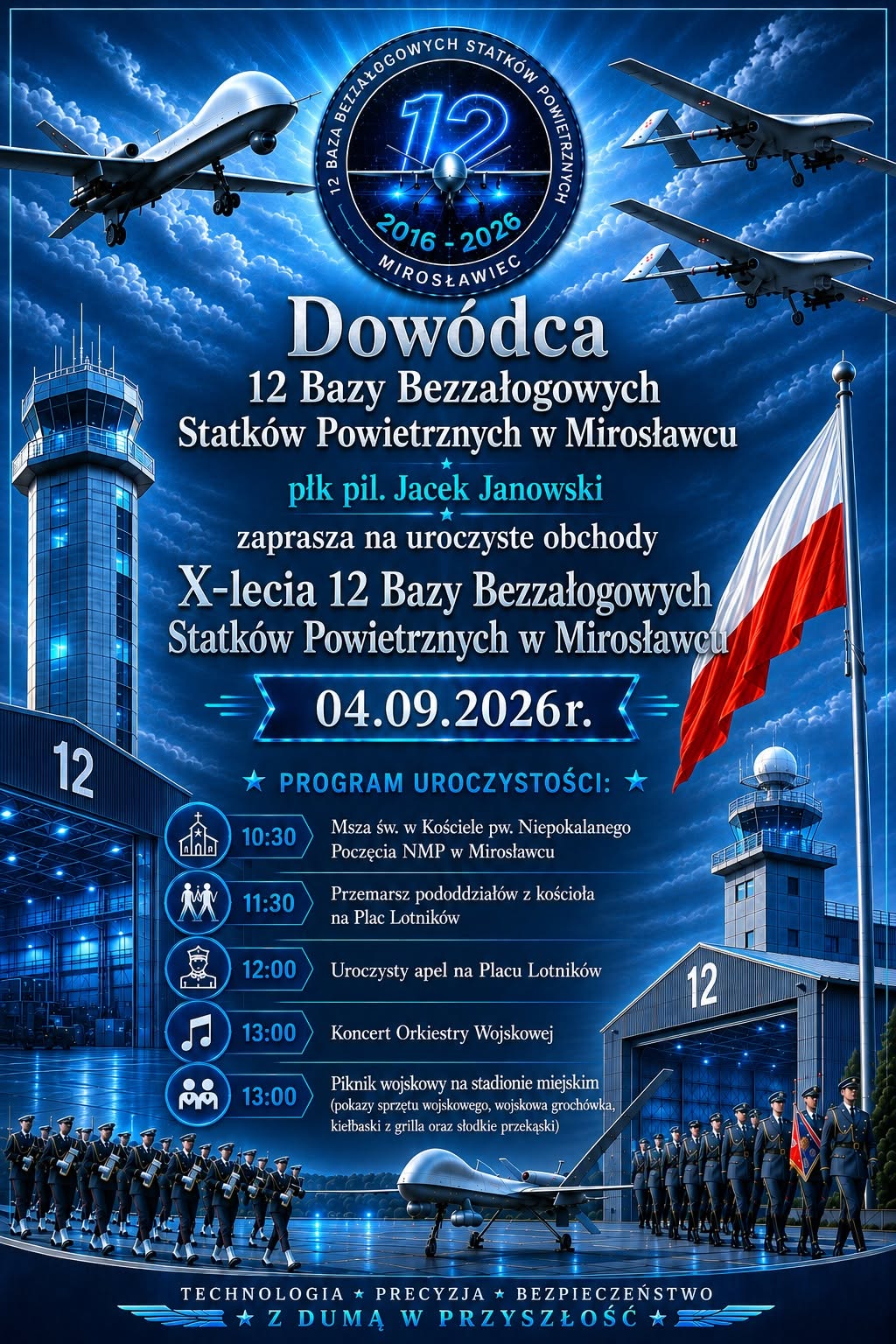 Plakat zapowiadający obchody X-lecia 12. Bazy Bezzałogowych Statk&oacute;w Powietrznych w&nbsp;Mirosławcu, kt&oacute;re odbędą się 4 września 2026 roku. Na grafice widoczne są bezzałogowe statki powietrzne, wieża kontroli lot&oacute;w, budynki bazy, polska flaga oraz&nbsp;żołnierze. Plakat zawiera program uroczystości: godz. 10:30 &ndash; Msza święta w&nbsp;kościele pw. Niepokalanego Poczęcia NMP w&nbsp;Mirosławcu; 11:30 &ndash; przemarsz pododdział&oacute;w na&nbsp;Plac Lotnik&oacute;w; 12:00 &ndash; uroczysty apel; 13:00 &ndash; koncert Orkiestry Wojskowej oraz&nbsp;piknik wojskowy na&nbsp;stadionie miejskim. Piknik obejmuje pokazy sprzętu wojskowego, wojskową groch&oacute;wkę, kiełbaski z&nbsp;grilla i&nbsp;słodkie przekąski.