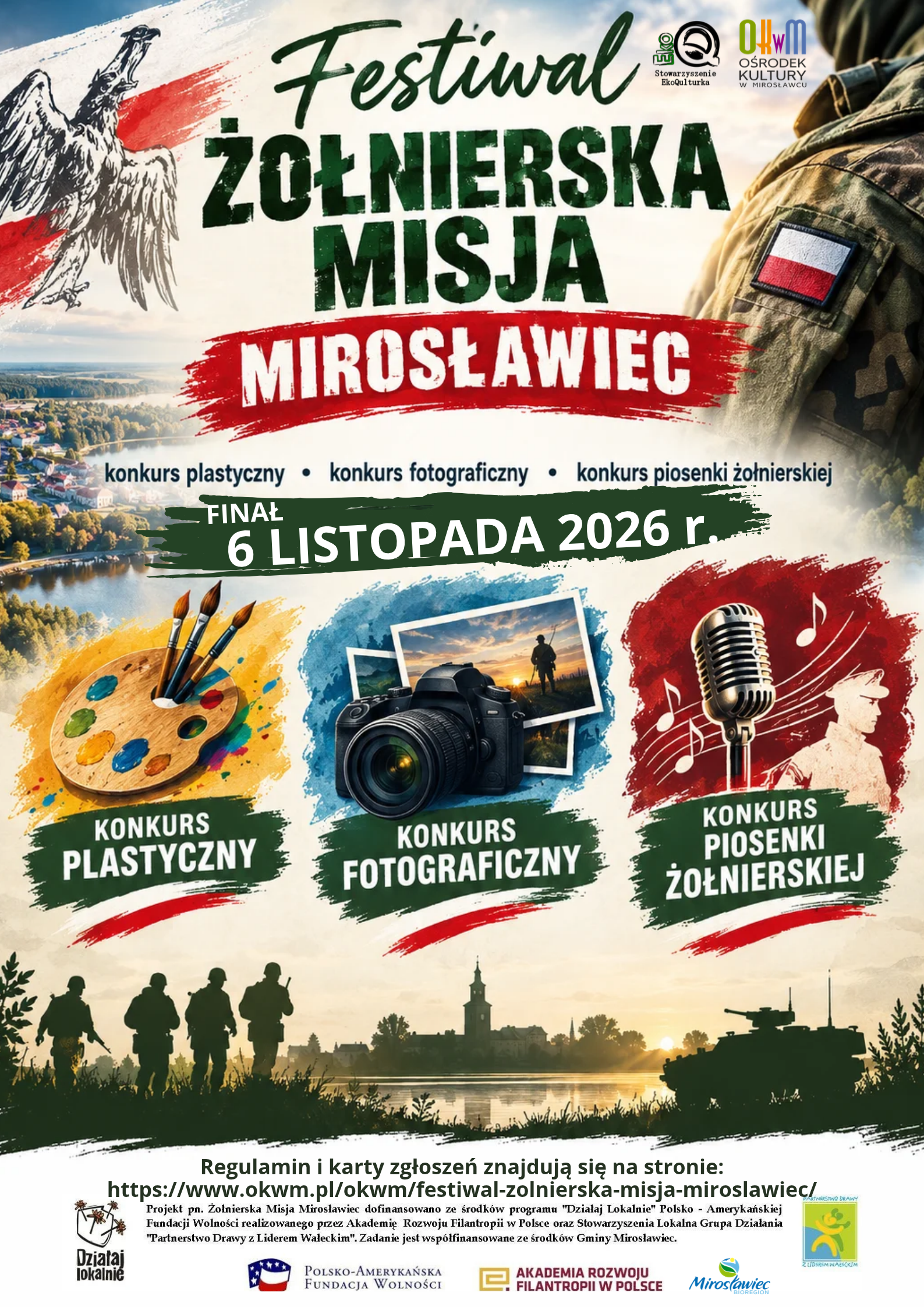 Plakat promujący Festiwal &bdquo;Żołnierska Misja Mirosławiec&rdquo;, kt&oacute;rego finał odbędzie się 6 listopada 2026 r. Wydarzenie obejmuje trzy konkursy: plastyczny, fotograficzny i&nbsp;piosenki żołnierskiej. Na plakacie znajdują się grafiki przedstawiające polskiego orła, żołnierza z&nbsp;biało-czerwoną flagą na&nbsp;mundurze, paletę malarską, aparat fotograficzny, mikrofon oraz&nbsp;sylwetki żołnierzy i&nbsp;czołgu na&nbsp;tle panoramy Mirosławca. Regulamin i&nbsp;karty zgłoszeń dostępne są na&nbsp;stronie: www.okwm.pl/okwm/festiwal-zolnierska-misja-miroslawiec/.
