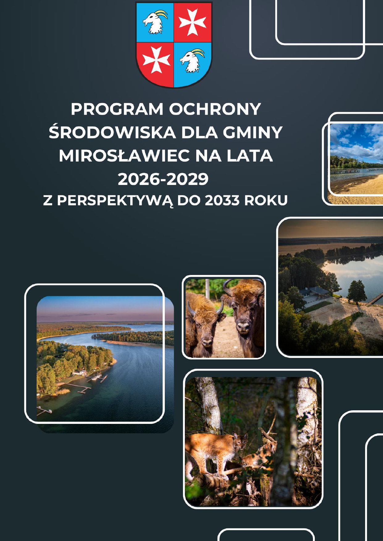 Plakat przedstawia zdjęcia żubra, malowniczych jezior oraz&nbsp;przyrody gminy Mirosławiec. Na grafice widnieje tytuł:  &bdquo;Program ochrony środowiska dla gminy Mirosławiec na&nbsp;lata 2026&ndash;2029 z&nbsp;perspektywą do 2033 roku&rdquo;.
