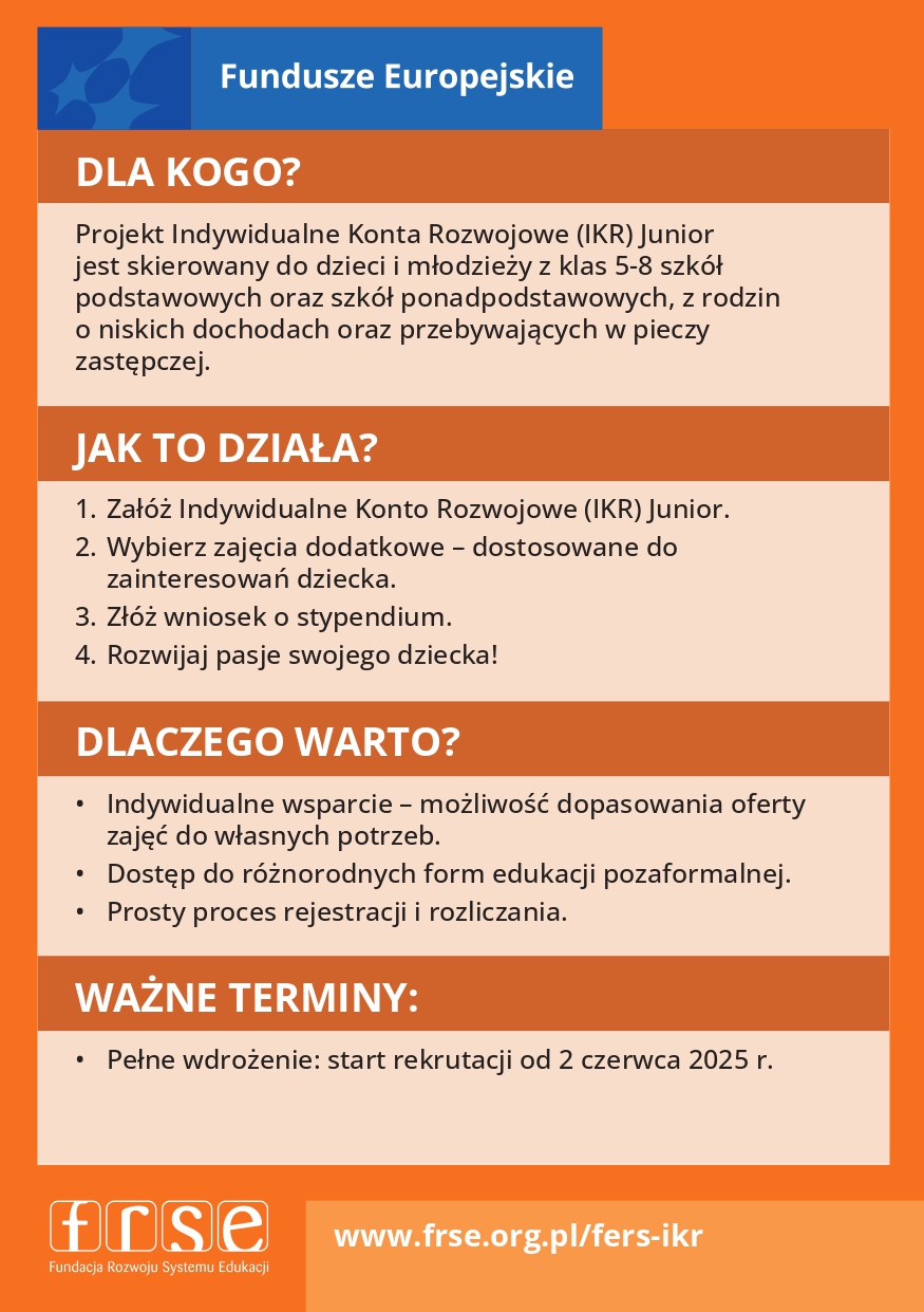 Pomarańczowa grafika informuje o&nbsp;nowym projekcie ,,Indywidualne Konto Rozwojowe Junior". Odpowiada  ona na&nbsp;takie pytania jak: Dla Kogo?,Jak to działa? czy&nbsp;m&oacute;wi o&nbsp;ważnych terminach takich jak start  rekrutacji 2 czerwca.