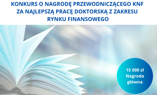 Plakat Konkursu o nagrodę przewodniczącego KNF za najlepszą pracę doktorską z zakresu rynku finansowego 
