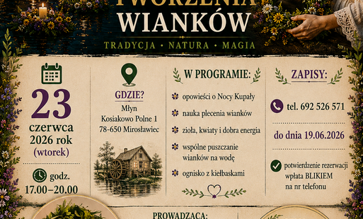 Plakat promujący warsztaty tworzenia wianków z okazji Nocy Kupały. Wydarzenie odbędzie się 23 czerwca 2026 roku w godzinach 17.00–20.00 w Młynie przy ul. Kosiakowo Polne 1 w Mirosławcu. W programie: opowieści o Nocy Kupały, nauka plecenia wianków, wykorzy