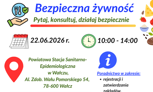 Plakat informujący o bezpłatnym wydarzeniu organizowanym przez Powiatową Stację Sanitarno-Epidemiologiczną w Wałczu pod hasłem „Bezpieczna żywność – Pytaj, konsultuj, działaj bezpiecznie”. Wydarzenie odbędzie się 22 czerwca 2026 roku w godzinach 10:00–14:
