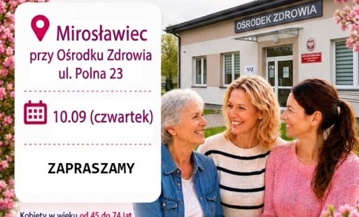 Plakat informujący o bezpłatnych badaniach mammograficznych w Mirosławcu. Badania odbędą się w czwartek, 10 września 2026 roku, przy Ośrodku Zdrowia przy ul. Polnej 23. Z badań mogą skorzystać kobiety w wieku od 45 do 74 lat, które nie wykonywały mammogra
