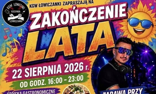 Plakat promujący wydarzenie „Zakończenie Lata” organizowane przez KGW Łowiczanki. Wydarzenie odbędzie się 22 sierpnia 2026 roku w godzinach 16:00–23:00. Na plakacie znajdują się informacje o stoiskach gastronomicznych z pieczonym ziemniakiem z gzikiem, gr